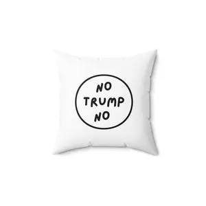 No Trump No | Spun Polyester Square Pillow