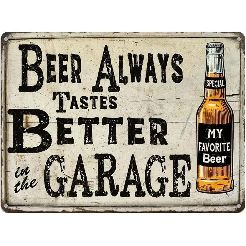 Vintage Bar Sign – 'Beer Always Tastes Better in the Garage' |   12x8″ Metal Signs Decor for Man Cave, Home Bar, or Garage – Funny Gifts for Beer Lovers,Perfect Fathers Day Gift for Dad Man Cave