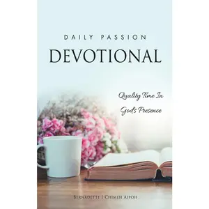 USED-Daily Passion Devotional: Quality Time In God's Presence by Aipoh, Bernadette I. Chimeh (Paperback)