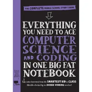 USED-Everything You Need to Ace Computer Science and Coding in One Big Fat Notebook: The Complete Middle School Study Guide (Big Fat Notebooks) by Workman Publishing (Paperback)