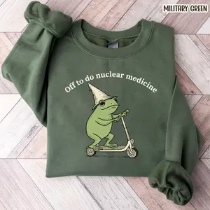 Nuclear Medicine Frog Sweatshirt Off To Do Nuclear Medicine Funny Frog Scooter Nuclear Medicine Technologist Sweater Medical Imaging Gift