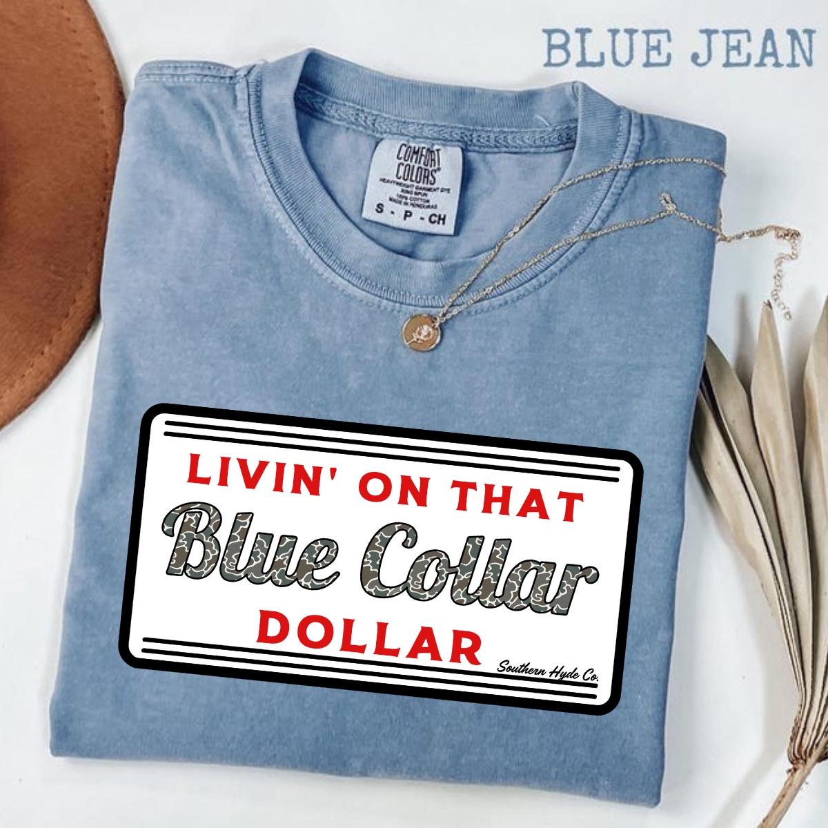 Livin On That Blue Collar Dollar Shirt, Blue Collar Worker Graphic Tee for Hardworking Men & Women, Country Working Class Pride Shirt, Southern Lifestyle Aesthetic Tee, Funny Labor Job Shirt, Trendy Rural Outfit Tee, Unisex Cotton Workwear Shirt