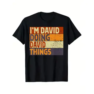 I'm DAVID Doing DAVID Things Funny Birthday Joke T-Shirt, Men's and Women's Four Seasons Cotton Casual Round Neck Outdoor Personality Short-sleeved T-shirt, Men's Summer Clothes, Slightly Elastic, 100% Cotton, S-XXXL