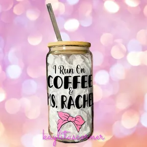 I Run on Coffee and Ms. Rachel Glass Can I Run on Coffee and Ms. Rachel Glass Can