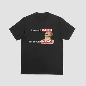 Too Much Radio Not Enough Head Funny Retro Meme Graphic T-Shirt