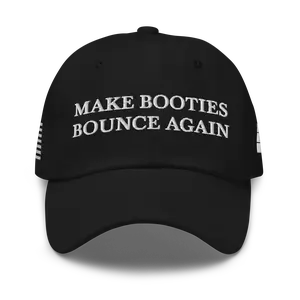 Make Booties Bounce Again Dad Hat (Ltd Edition) - 100% Chino Cotton Twill, Adjustable Strap with Antique Buckle, Casual Everyday Accessory
