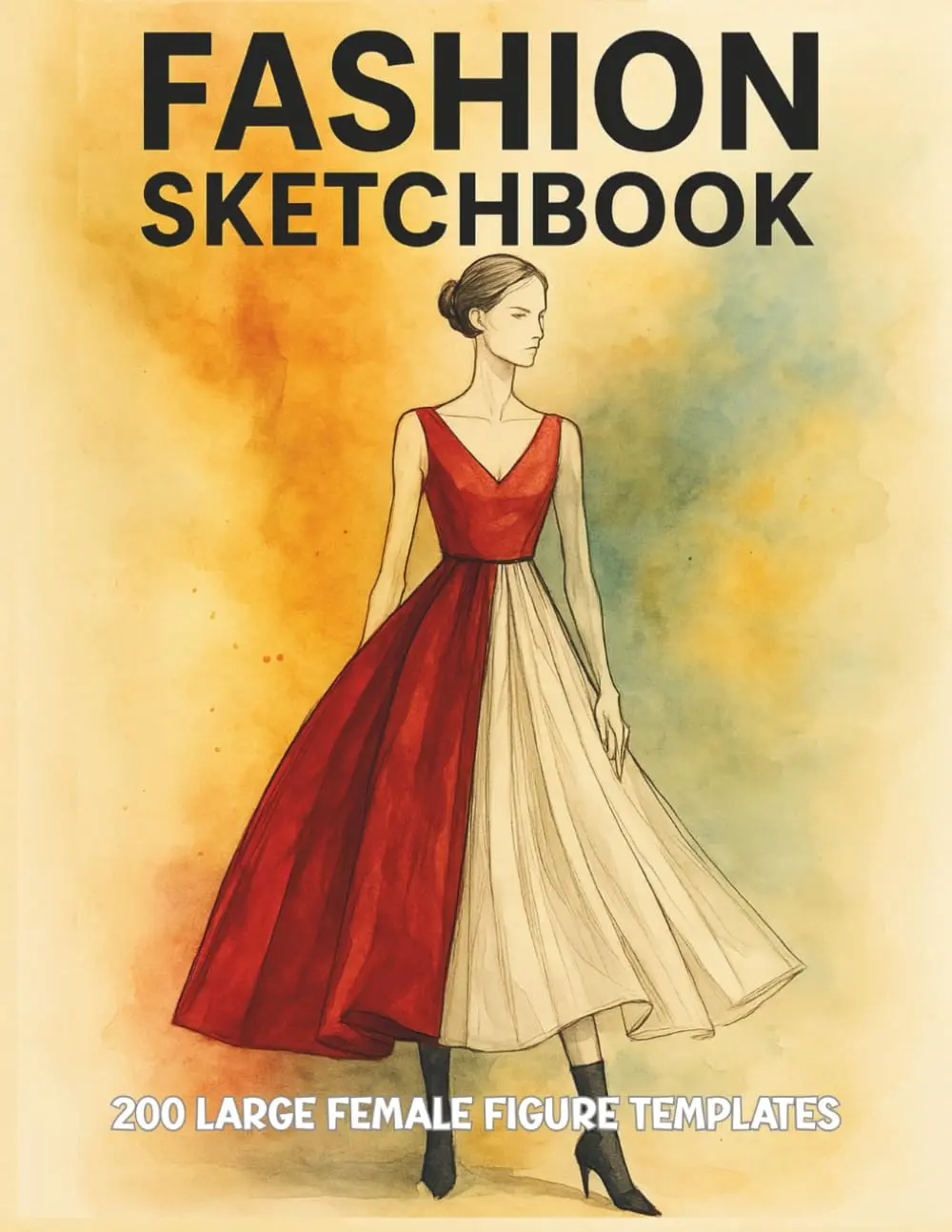 Fashion Sketchbook: 200 Large Female Figure Templates in 40 Unique Poses – Ideal for Fashion Drawing, Illustration, and Outfit Planning