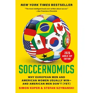 Soccernomics (2026 World Cup Edition) by Simon Kuper, Stefan Szymanski [Paperback Book]