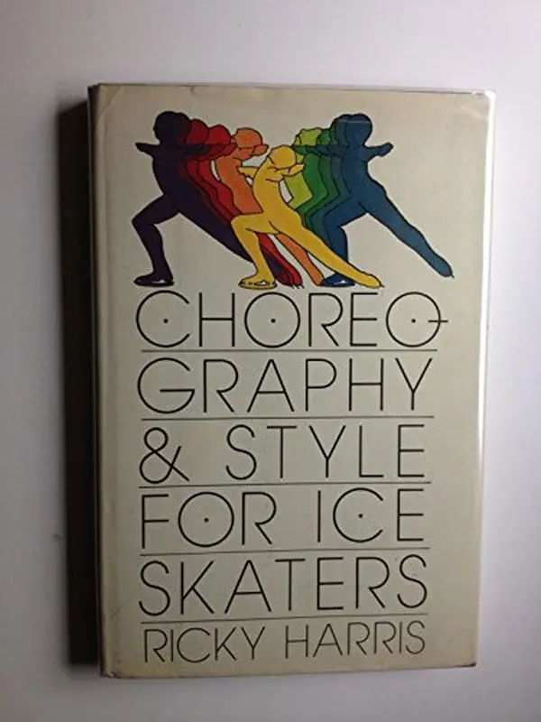 USED Book - Choreography and Style for Ice Skaters by Ricky Harris (Hardcover) - english