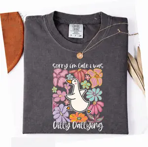 Comfort Colors Sorry I’m Late I Was Dilly Dallying Goose Shirt, Floral Goose T-Shirt, Sarcastic Retro Tee, Funny Mama Shirt, Boho Floral Tee
