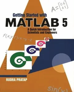 USED-Getting Started with MATLAB 5, A Quick Introduction for Scientists and Engineers by Rudra Pratap (Paperback)