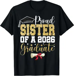 100% Cotton Proud Sister of 2026 Senior Graduate Family Graduation 2026 T-Shirt