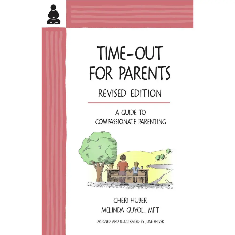 USED-Time-Out for Parents: A Compassionate Approach to Parenting by Huber, Cheri (Paperback)