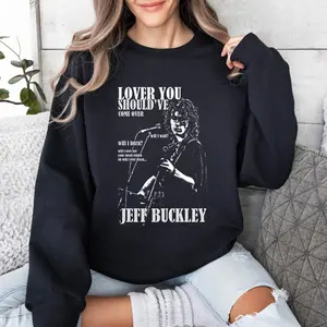 Jeff Buckley shirt, Lover you should've come over, vintage music Sweatshirt, unisex Sweater, 90s rock style, retro streetwear, grunge vibe gift