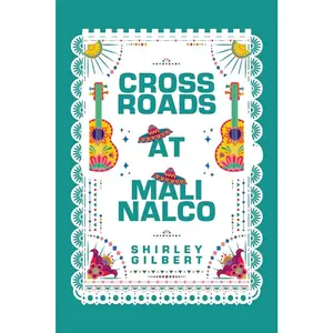 USED-Crossroads at Malinalco by Gilbert, Shirley (Paperback)