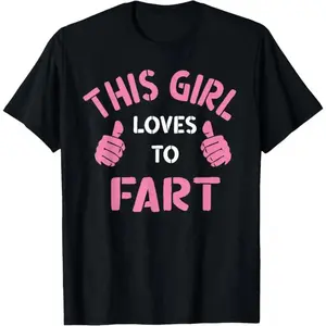 100% premium cotton short-sleeved T-shirt vintage humorous sarcastic saying This girl likes to fart T-shirt