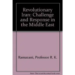 USED-Revolutionary Iran: Challenge and Response in the Middle East by Professor R. K. Ramazani (Hardcover)