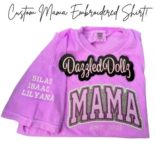 Mama Custom Embroidered Shirt!