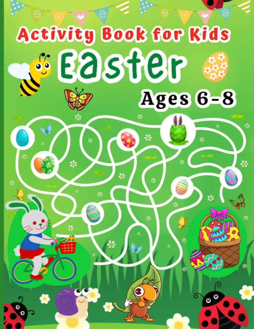 Easter Activity Book for Kids Ages 6-8: Puzzles Games: Coloring, Dot to Dot, Mazes, Word Search, Crossword, Find the differences - Basket Stuffer for Boys and Girls