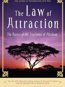 The Law of Attraction: The Basics of the Teachings of Abraham by Esther Hicks & Jerry Hicks – Paperback