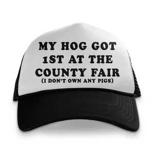 My Hog Got 1st At The County Fair Custom Printed Hat My Hog Got 1st At The County Fair Custom Printed Hat