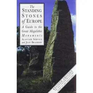 USED-Standing Stones of Europe: A Guide to the Great Megalithic Monuments by Alastair Service (Paperback)