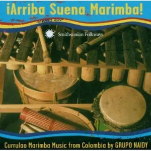 Grupo Naidy - Arriba Suena Marimba: Currulao Marimba Music From Colombia  [COMPACT DISC - CD]