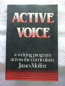 USED-Active Voice: Writing Program by James Moffett (Paperback)