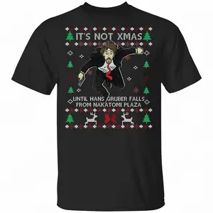 It’s Not Xmas Until Hans Gruber Falls From Nakatomi Plaza Shirt – Hans Gruber Christmas Shirt