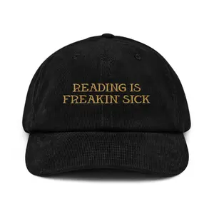 READING IS FREAKIN’ SICK EMBROIDERED CORDUROY HAT