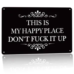 This Is My Happy Place Don’t Fuck It Up Sign Aluminum This Is My Happy Place Decorative Sign Funny Black White Metal Wall Art for Home Bar Bedroom Man Cave Humorous Indoor Outdoor Decoration 12×8 Inch