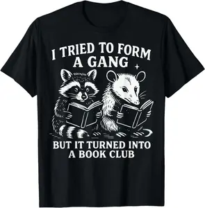 100% Cotton I Tried To Form A Gang But It Turned Into A Book Club T-Shirt