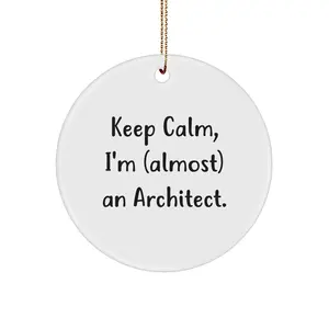 Architect Gifts for Men, Funny Keep Calm Circle Ornament, Christmas Unique Gifts from Friends, Perfect for Architect's Office or Home