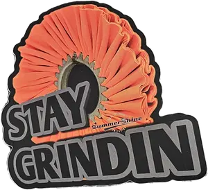 4" Stay Grindin - Buff
