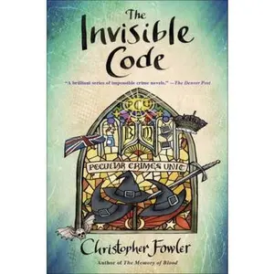 USED-The Invisible Code: A Peculiar Crimes Unit Mystery by Christopher Fowler (Hardcover)