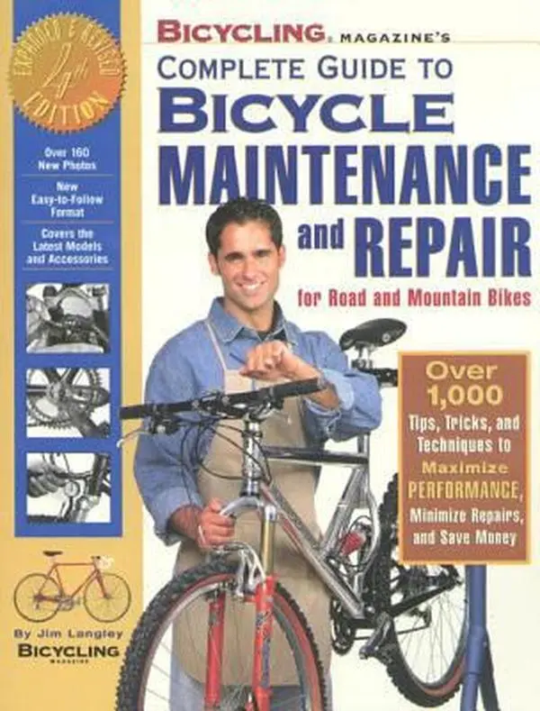 USED-Bicycling Magazine's Complete Guide to Bicycle Maintenance and Repair for Road and Mountain Bikes by Jim Langley (Paperback)