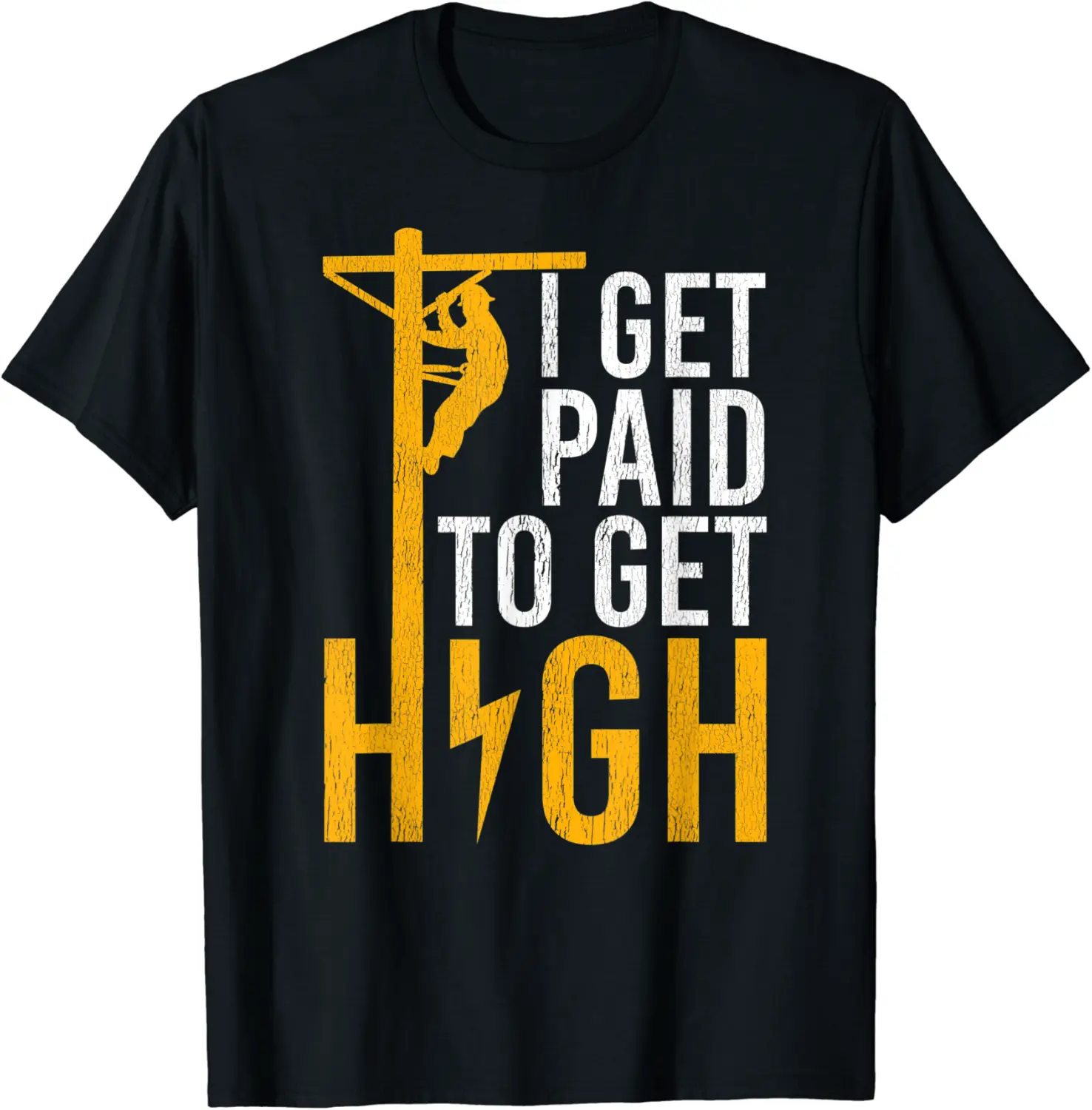 Tower Climber Worker Towers I Get Paid To Get High Gift Men T-Shirt - Mohamedab Shop 23B08RX9DXDB