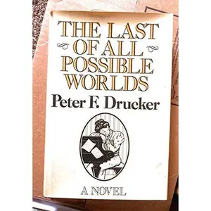 USED-The Last of All Possible Worlds by Peter Ferdinand Drucker (Hardcover)
