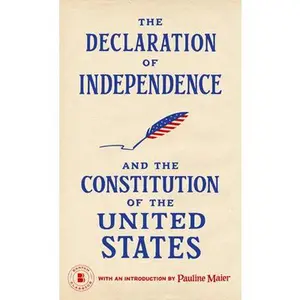 The Declaration of Independence and the Constitution of the United States -- Pauline Maier, Paperback