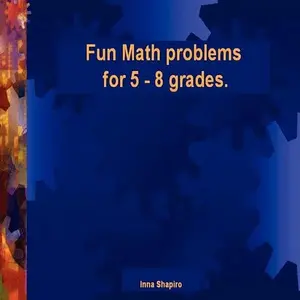 Fun Math problems for 5 - 8 grades - Paperback