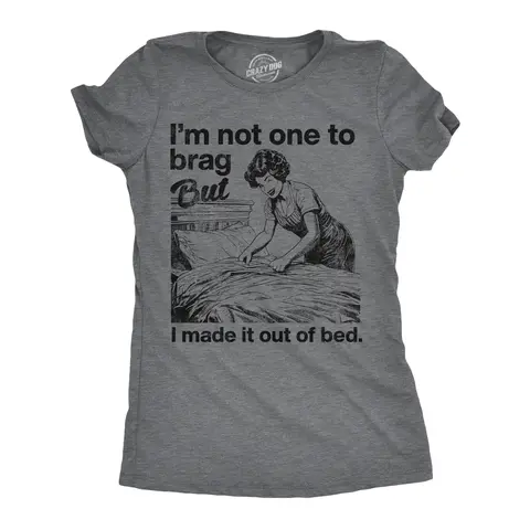 Womens Funny T Shirts Im Not One to Brag But I Made It Out Of Bed Sarcastic Graphic Novelty Tee for Ladies Funny Womens T Shirts Cute Vintage Fashion Casual Ladies T-Shirt Gift Funny Sarcastic Top Women's Dark Grey