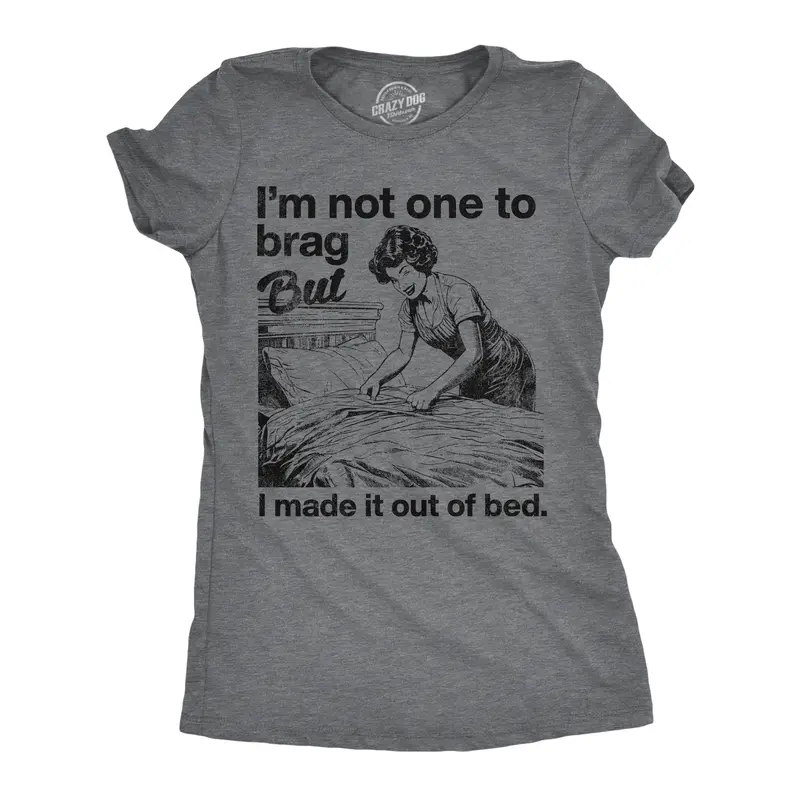 Womens Funny T Shirts Im Not One to Brag But I Made It Out Of Bed Sarcastic Graphic Novelty Tee for Ladies Funny Womens T Shirts Cute Vintage Fashion Casual Ladies T-Shirt Gift Funny Sarcastic Top Women's Dark Grey