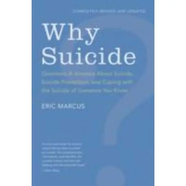 USED-Why Suicide?: Questions and Answers about Suicide, Suicide Prevention, and Coping with the Suicide of Someone You Know (Revised, Updated) by Marcus, Eric (Paperback)