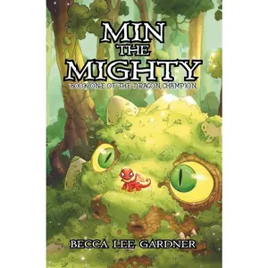 USED-Min the Mighty: Book One of the Dragon Champion by Gardner, Becca Lee (Paperback)