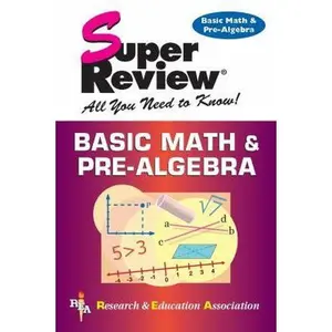 USED-Basic Math & Pre-Algebra Super Review (Super Reviews Study Guides) by Editors of REA (Paperback)