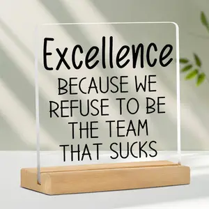 Acrylic Desktop Sign, Excellence Because We Refuse To Be A Bad Team, Office Desktop Ornament, Desk Decoration for Home Office, Acrylic Plaque Sign