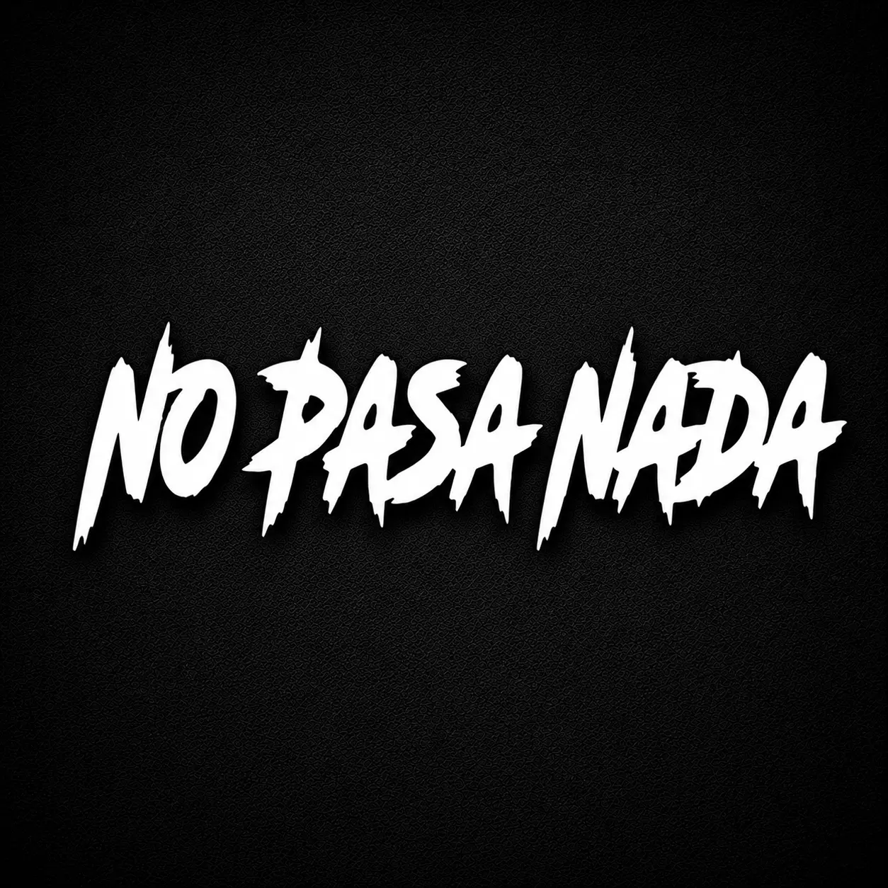 No Pasa Nada (Size 2x7) (Vinyl Decal) VJR CO