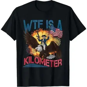 2026 New Arrival PromotionMen Graphic Tees WTF Is A Kilometer Funny 4th ofJuly Founding Father T-Shirt