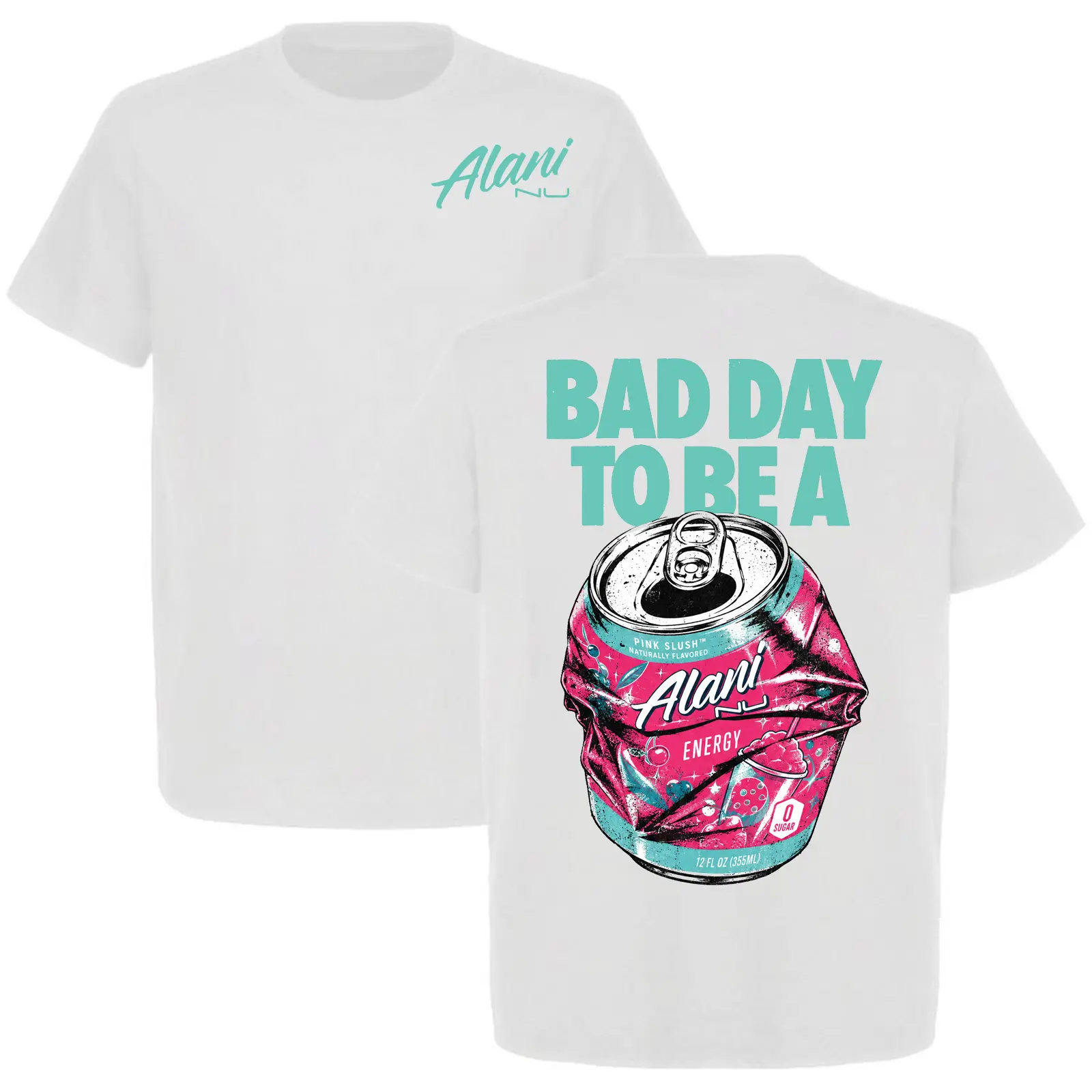 Bad Day To Be A Alani Shirt | Funny Alani Nu Pink Slush Energy Drink T-Shirt | Front and Back Print Tee