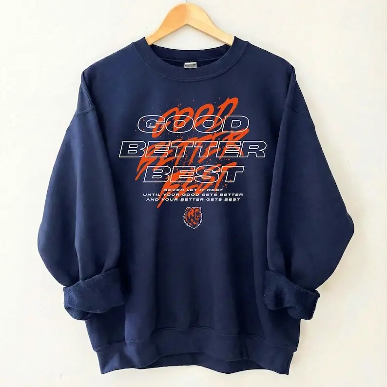 (Sale Off To 50% + FREE SHIPPING) Good Better Best shirt, Bears Football Fans Vintage Unisex Sweatshirt
